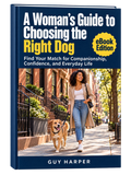 A Woman's Guide to Choosing the Right Dog