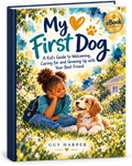 My First Dog: An Illustrated Kid’s Guide to Dog Care + 7 Printable Worksheets
